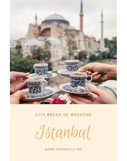 City Break de weekend la Istanbul! 